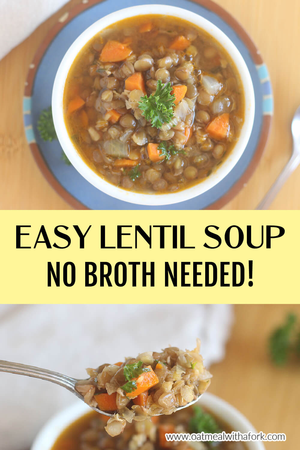 Easy Lentil Soup (NO Broth Needed!) - Oatmeal with a Fork