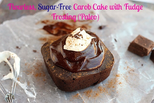 Flourless, Sugar-Free Carob Cake with Fudge Frosting (Paleo) 1