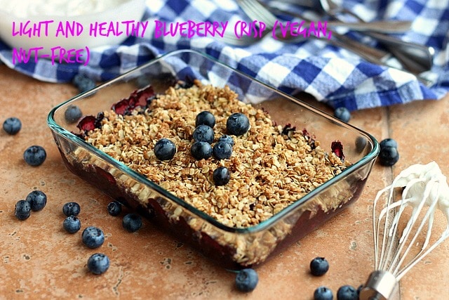Light and Healthy Blueberry Crisp (Vegan, Nut-Free)