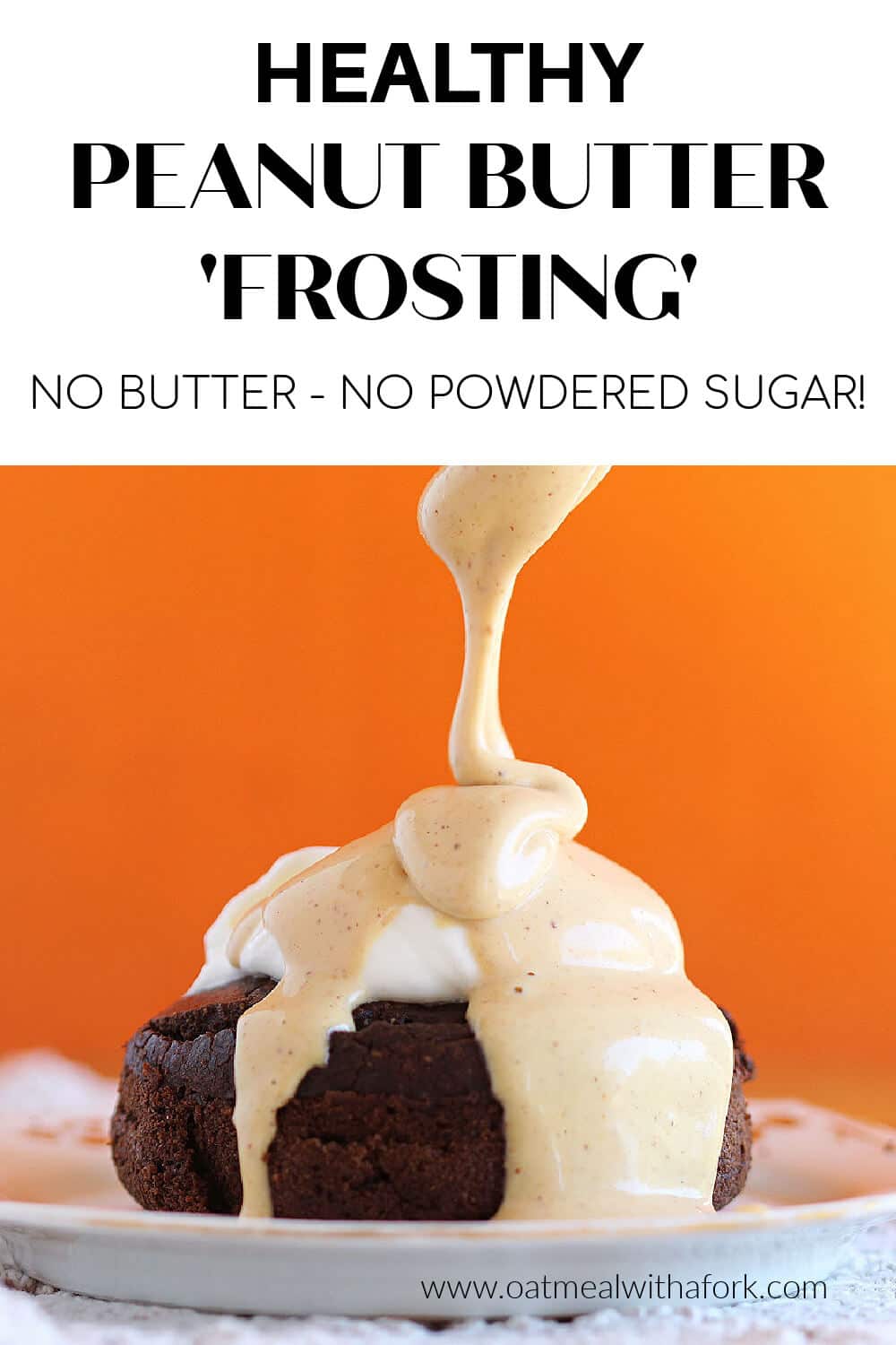 Healthy Peanut Butter Frosting (No Powdered Sugar!) Oatmeal with a Fork